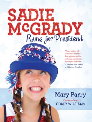 cover image of Sadie McGrady Runs for President